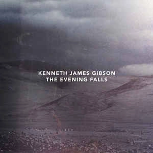 KENNETH JAMES GIBSON / THE EVENING FALLS