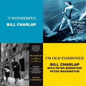 BILL CHARLAP / ビル・チャーラップ / ス・ワンダフル/アイム・オールド・ファッションド