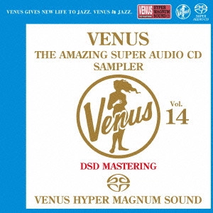V.A.(VENUS RECORDS) / オムニバス(ヴィーナス・レコード) / ヴィーナス・アメイジングSACD スーパー・サンプラー Vol.14