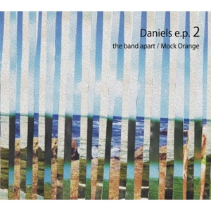 the band apart / Mock Orange / Daniels e.p. 2