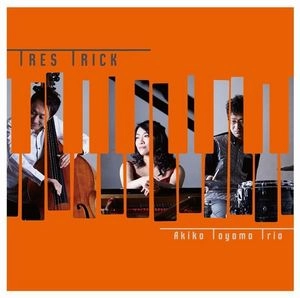 AKIKO TOYAMA / 外山安樹子 / トレス・トリック  / Tres Trick 