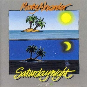 MONTY ALEXANDER / モンティ・アレキサンダー / サタデー・ナイト / SATURDAY NIGHT