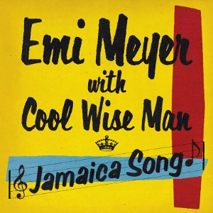 EMI MEYER / エミ・マイヤー / ジャマイカ・ソング / JAMAICA SONG