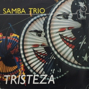 SAMBA TRIO / サンバ・トリオ / トリステーザ