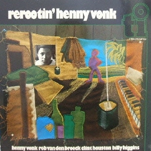 HENNY VONK / ヘニー・フォン / リルーティン / Rerootin'