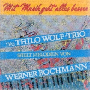 THILO WOLF / ティーロ・ヴォルフ / PLAYS MELODIES OF WERNER BOCHMANN