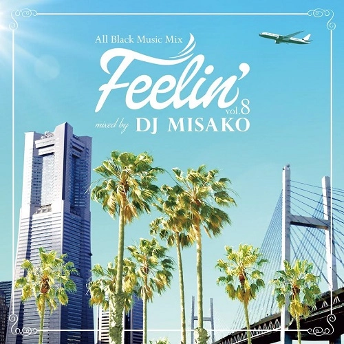 DJ MISAKO / Feelin' vol.8