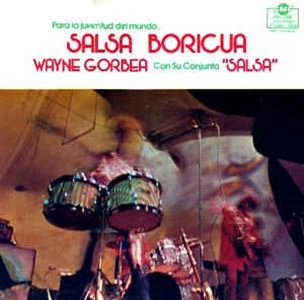 WAYNE GORBEA / ウェイン・ゴルベア / SALSA BORICUA