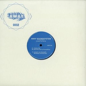 AWAY SOUNDSYSTEM / THROUGH THE PAIN EP