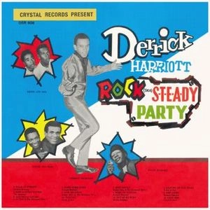 DERRICK HARRIOTT / デリック・ハリオット / ロックステディー・パーティー / ROCK STEADY PARTY