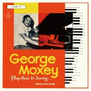 GEORGE MOXEY FEAT.ERNEST RANGLIN / プレイズ・ミュージック・フォー・ダンシング / PLAYS MUSIC FOR DANCING