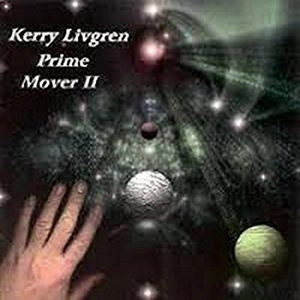 KERRY LIVGREN / ケリー・リヴグレン / PRIME MOVER Ⅱ / PRIME MOVER II