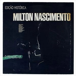 MILTON NASCIMENTO / ミルトン・ナシメント / TRAVESSIA (EDICAO HISTORICA)
