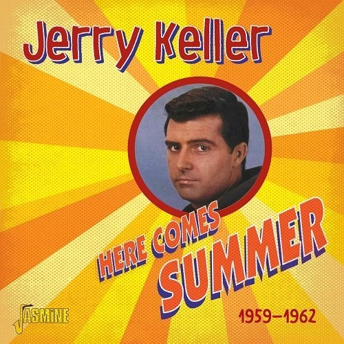 JERRY KELLER / ジェリー・ケラー / HERE COMES SUMMER 1959-1962