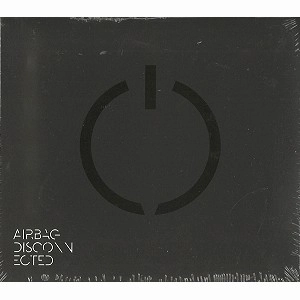 AIRBAG (PROG) / エアバッグ / DISCONNECTED: LIMITED EDITION