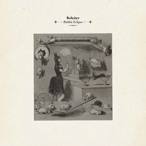 KSIEZYC / RABBIT ECLIPSE (LP)
