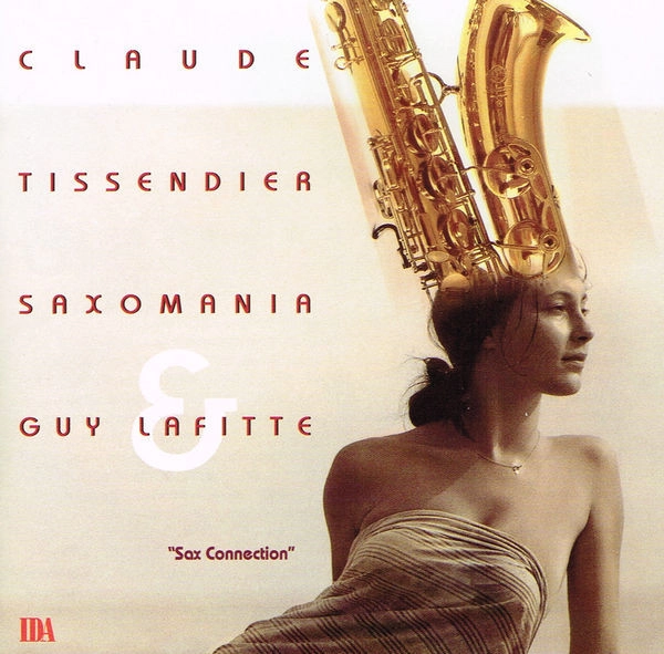 CLAUDE TISSENDIER / SAX CONNECTIONSAX CONNECTION FEAT:GUY LAFITTE