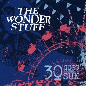 WONDER STUFF / ワンダー・スタッフ / 30 Goes Around The Sun