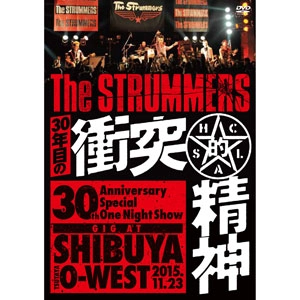 The STRUMMERS / 30年目の衝突的精神 -GIG at SHIBUYA TSUTAYA O-WEST-