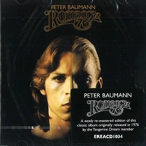 PETER BAUMANN / ピーター・バウマン / ROMANCE '76: REMASTERED EDITION