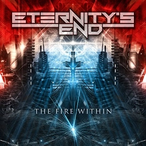 ETERNITY'S END / エタニティーズ・エンド / ザ・ファイア・ウィズイン / FIRE WITHIN