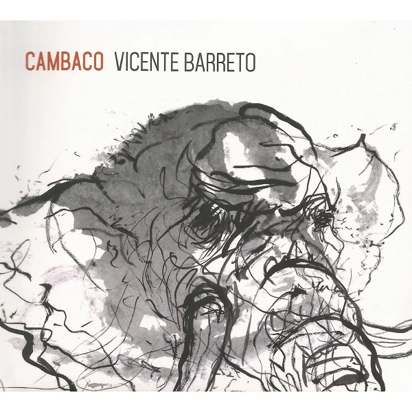 VICENTE BARRETO / ヴィセンチ・バヘット / CAMBACO
