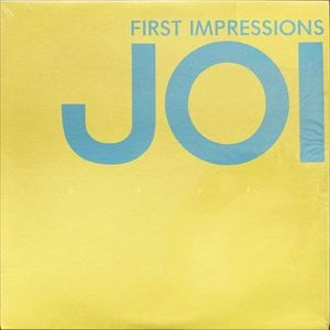 JOI / FIRST IMPRESSIONS