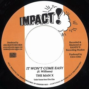 MAN X / IT WON'T COME EASY