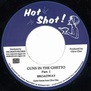 BROADWAY / GUNS IN THE GHETTO