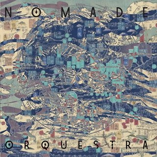NOMADE ORQUESTRA / ノマド・オルケストラ / NOMADE ORQUESTRA