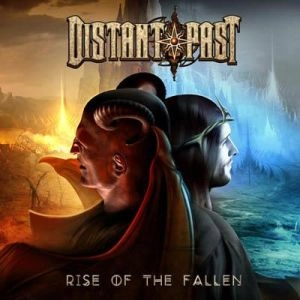 DISTANT PAST / RISE OF THE FALLEN