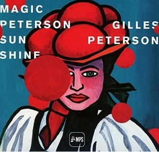 GILLES PETERSON / ジャイルス・ピーターソン / MAGIC PETERON SUNSHINE