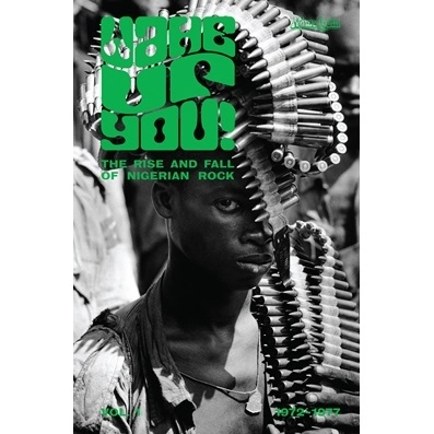 V.A. (WAKE UP YOU) / オムニバス / WAKE UP YOU! VOL.1: THE RISE AND FALL OF NIGERIAN ROCK MUSIC 1972-1977