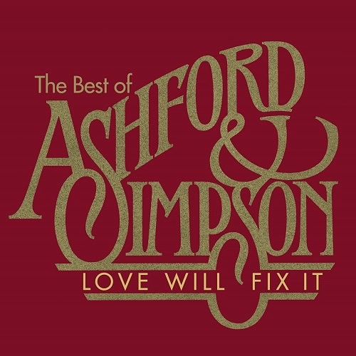 ASHFORD & SIMPSON / アシュフォード&シンプソン / LOVE WILL FIX IT: THE BEST OF ASHFORD & SIMPSON