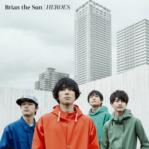 Brian the Sun / HEROES