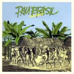 PAU BRASIL / パウ・ブラジル / PINDORAMA