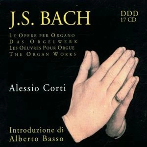 ALESSIO CORTI / BACH: THE ORGAN WORKS