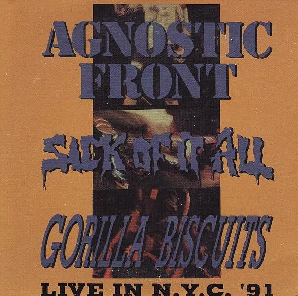 AGNOSTIC FRONT/SICK OF IT ALL / LIVE IN N.Y.C. '91