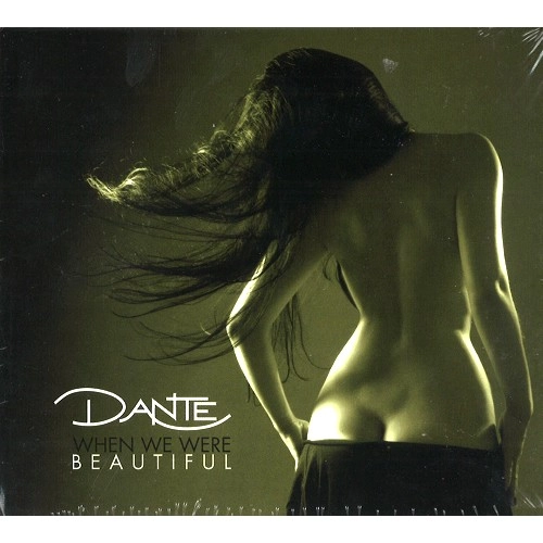 DANTE (from GARMANY) / WHEN WE WERE BEAUTIFUL