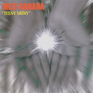 MELT-BANANA / メルトバナナ / TEENY SHINY (BLUE VINYL)