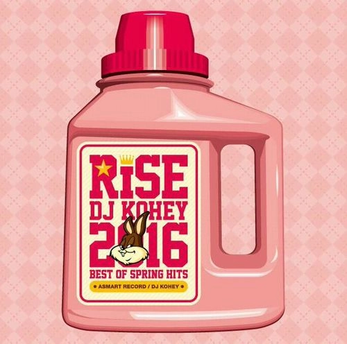 DJ KOHEY / RISE 2016 SPRING HITS