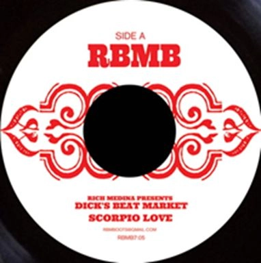 RICH MEDINA / DICK'S BEAT MARKET: SCORPIO IN LOVE