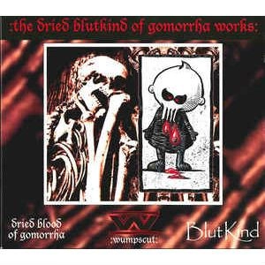 WUMPSCUT / DRIED BLUTKIND OF GOMORRHA WORKS