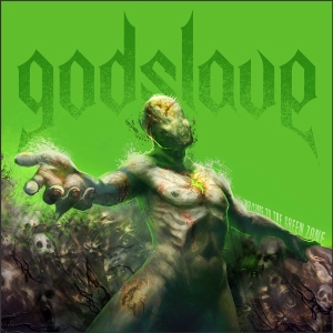 GODSLAVE / WELCOME TO THE GREEN ZONE<DIGI>