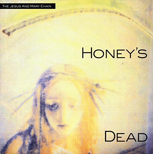 JESUS & MARY CHAIN / ジーザス&メリーチェイン / HONEY'S DEAD [LP] (Gold Vinyl) / HONEY'S DEAD