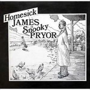 HOMESICK JAMES AND SNOOKY PRYOR / HOMESICK JAMES & SNOOKY PRYOR