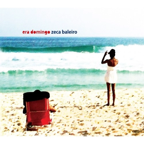 ZECA BALEIRO / ゼカ・バレイロ / ERA DOMINGO