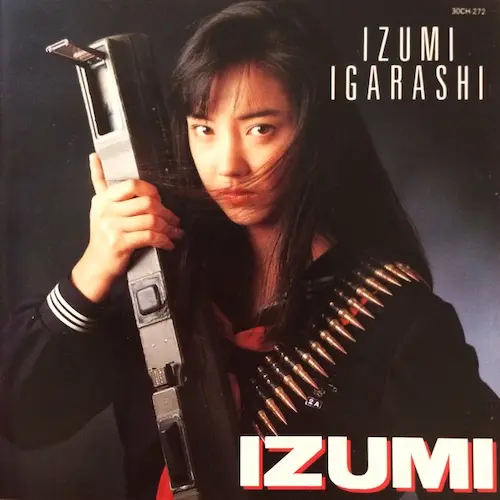IGARASHI IZUMI / 五十嵐いづみ / IZUMI