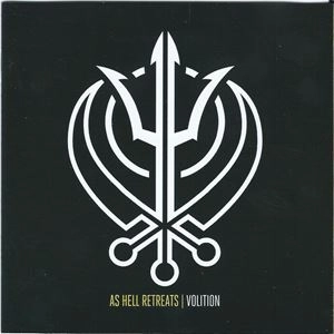 AS HELL RETREATS / VOLITION