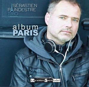 SEBASTIEN PAINDESTRE / セバスチアン・パンデストル / ALBUM PARIS